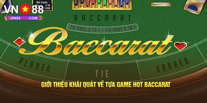 Cách Chơi Baccarat Tăng Cơ Hội Trúng Thưởng Lớn Đến 99% 1 Đôi nét sơ lược về game baccarat
