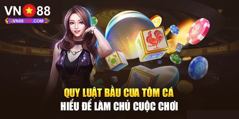 Quy Luật Bầu Cua - 3 Bí Kíp Tăng Cơ Hội Chiến Thắng 3 Bí quyết đánh cược theo quy luật bầu cua