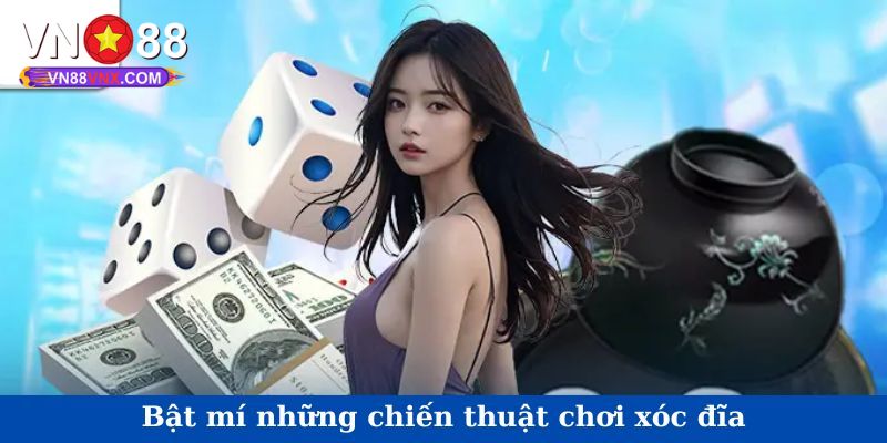Khám Phá Cách Chơi Xóc Đĩa Cực Đơn Giản Cho Newbie Cùng VN88 2 Tìm hiểu cách chơi xóc đĩa cơ bản cho bạn mới trải nghiệm