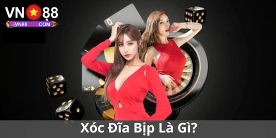 Xóc Đĩa Bịp Là Gì? Nắm Cách Nhận Biết Đơn Giản Cùng VN88  3 Xóc Đĩa Bịp Là Gì? Nắm Cách Nhận Biết Đơn Giản Cùng VN88