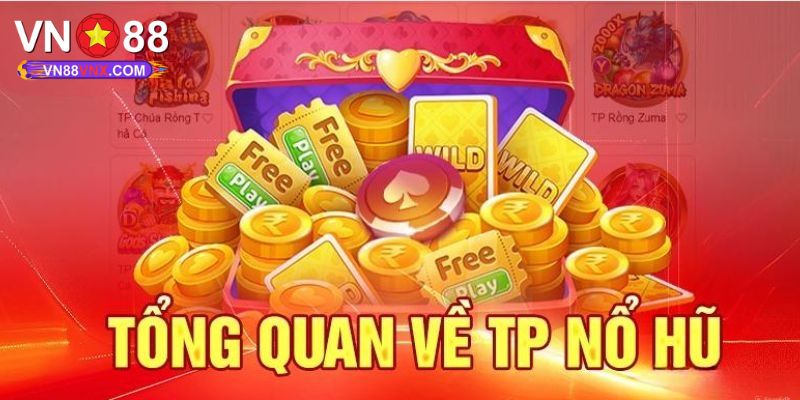 TP Nổ Hũ - Thiên Đường Săn Jackpot Hàng Tỷ Đồng Tại VN88 3 Khám phá top 3 game cực hot tại TP nổ hũ