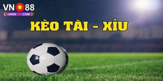 Kèo Tài Xỉu - Hình Thức Cá Độ Bóng Đá Săn Thưởng Đỉnh Cao