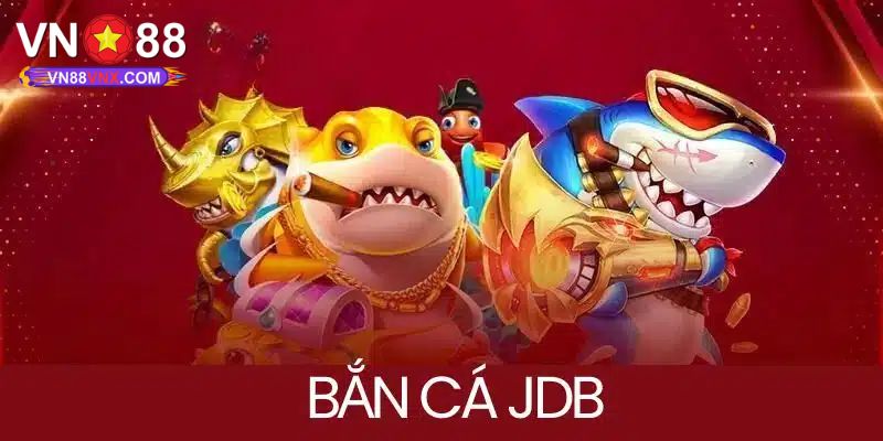 JDB Bắn Cá - Khám Phá Sảnh Đổi Thưởng Hot Nhất VN88 2025 2 Tại sao nên lựa chọn trải nghiệm đổi thưởng tại JDB bắn cá?